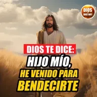 Dios te Dice Hoy: Hijo mío, he venido para bendecirte #731