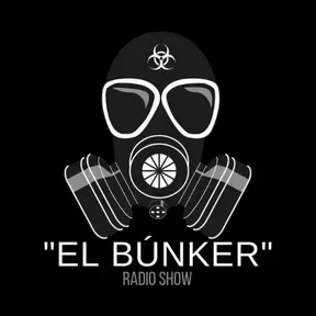 EL BUNKER RADIO SHOW (En VIVO)