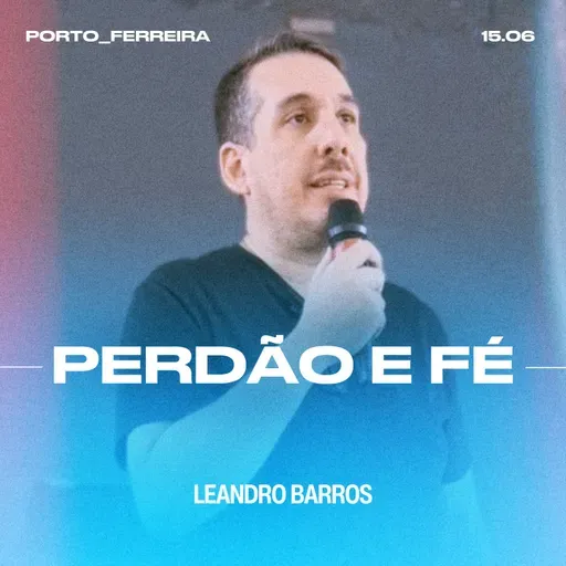 Perdão e Fé - Leandro Barros
