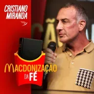 Macdonização da Fé - Cristiano Miranda