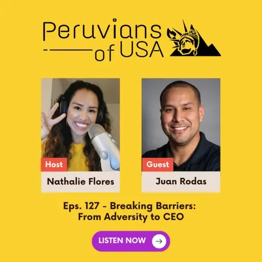 127 (English) Breaking Barriers: From Adversity to CEO with Juan Rodas