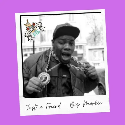 Just a Friend - Biz Markie