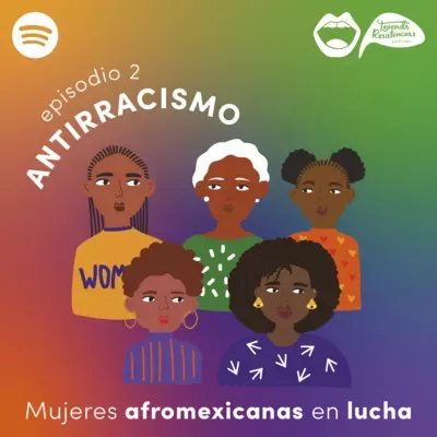 #TejiendoResistencias I ANTIRRACISMO: Mujeres afromexicanas en lucha.