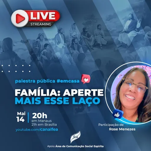 20210515. Família aperte mais esse laço com Rose Menezes