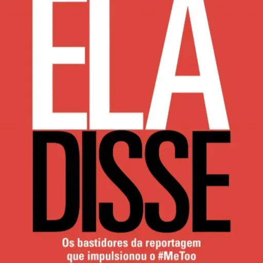 #54 - Ela Disse - Jodi Kantor & Megan Twohey