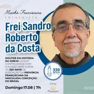 Manhã Franciscana | Programa 330 | 17.08.2025