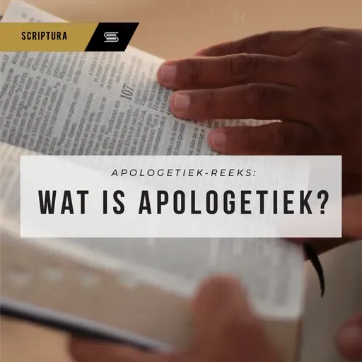 Apologetiek - Wat is apologetiek?