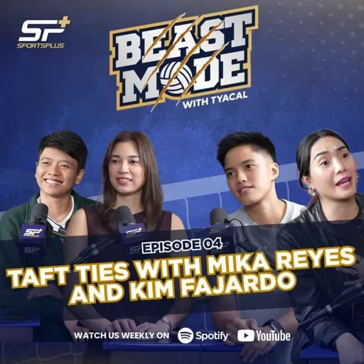 Ep 4 Taft Ties with Mika Reyes and Kim Fajardo