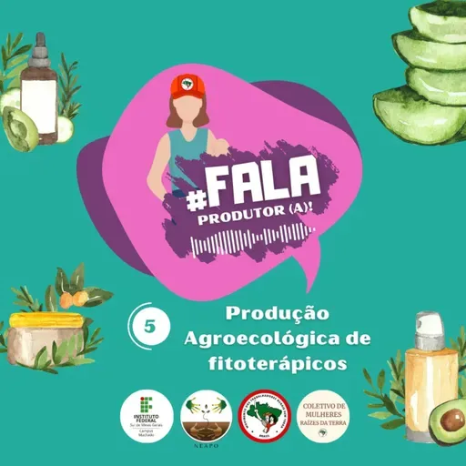 #5 Produção Agroecológica de Fitoterápicos 