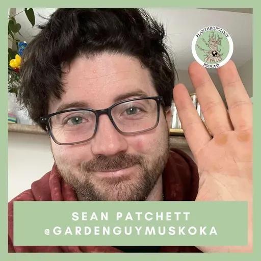 117. Chaos Garden Gremlins, Necessary Context, and Practical Landscapes w/ Sean Patchett