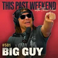#581 - Big Guy