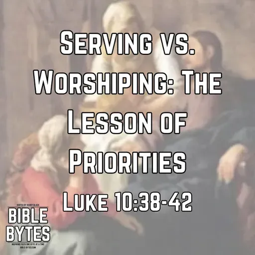 Serving vs. Worshipping: The Lesson of Priorities