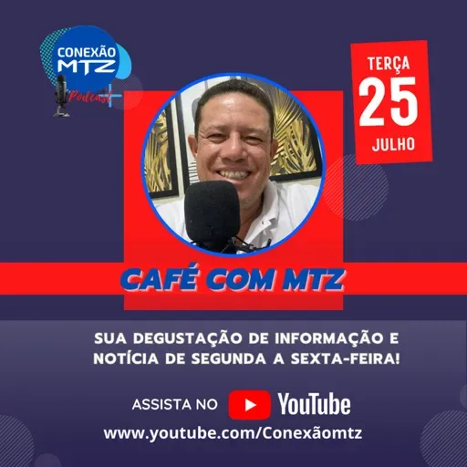 CAFÉ COM MTZ - EPISÓDIO #089