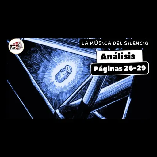 Episodio 5. LA MÚSICA DEL SILENCIO. Análisis página 26 a la 29