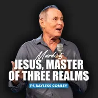 Jesus, Master of Three Realms (Mark Chapter 5) | Bayless Conley