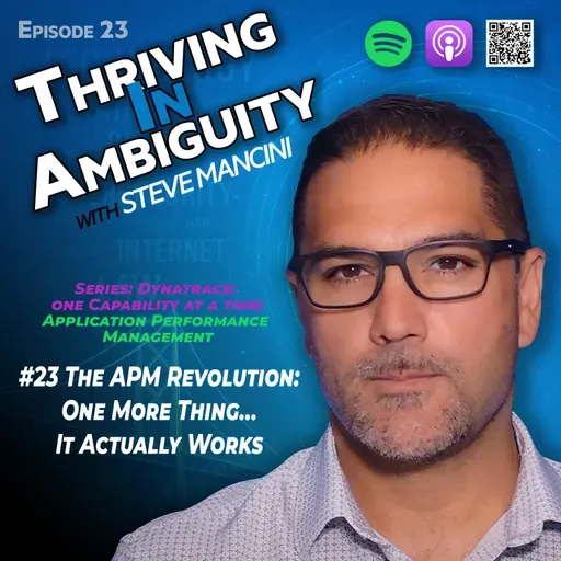 #23 The APM Revolution: One More Thing... It Actually Works