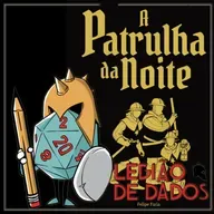 EP 186 - Conhecendo o RPG Patrulha da Noite - Felipe Faria