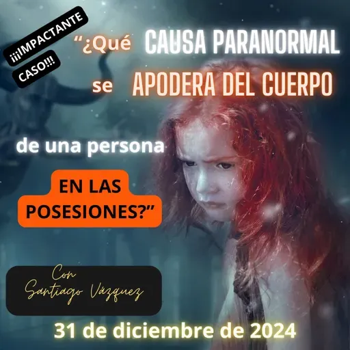 "¿Qué CAUSA PARANORMAL se APODERA DEL CUERPO de una persona en LAS POSESIONES?" - 31/12/2024 - MADLR19x32