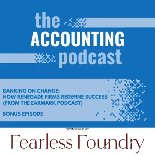Banking on Change: How Renegade Firms Redefine Success (from The Earmark Podcast)