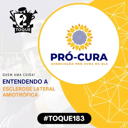 #Toque183: Entendendo a ELA: Esclerose Lateral Amiotrófica (Pró-Cura Da ELA)
