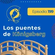 EP 199 | Los puentes de Königsberg