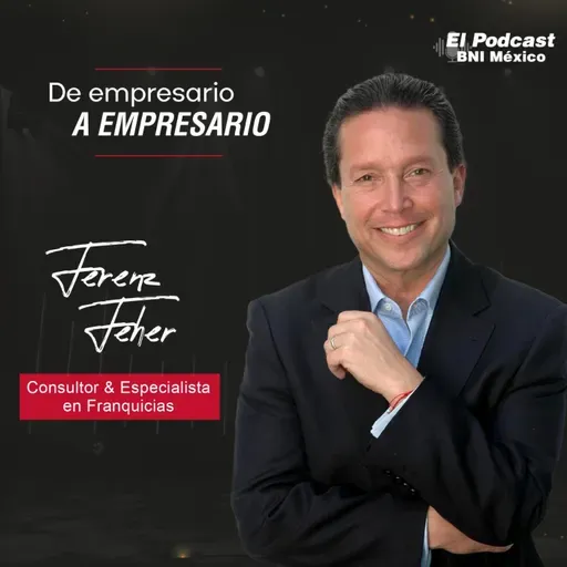153. De Empresario a Empresario con Ferenz Feher