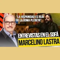 "La HISPANIDAD es Hija de la ROMA Plebeya", Marcelino LASTRA y Santiago ARMESILLA
