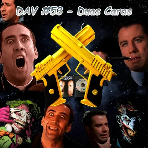 DAV #053 - Duas Caras