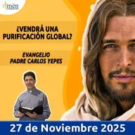 Evangelio De Hoy - 27 Noviembre 2025 - Padre Carlos Yepes