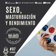 07 SEXO, MASTURBACIÓN Y RENDIMIENTO DEPORTIVO