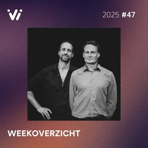 Weekoverzicht #47 2025 - Willem Engel en Jeroen Pols