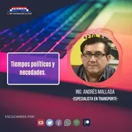 Tiempos políticos y necedades reales - Ing Andrés Mallada