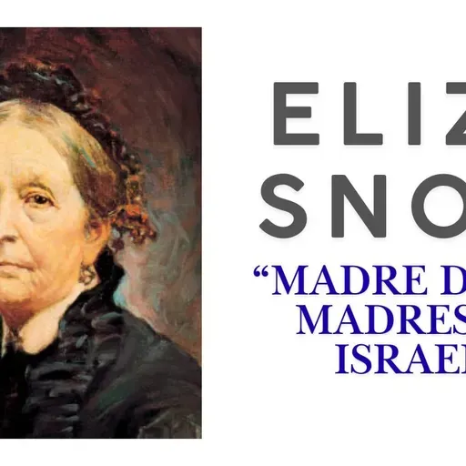 Las esposas olivadas de José Smith: Eliza Snow