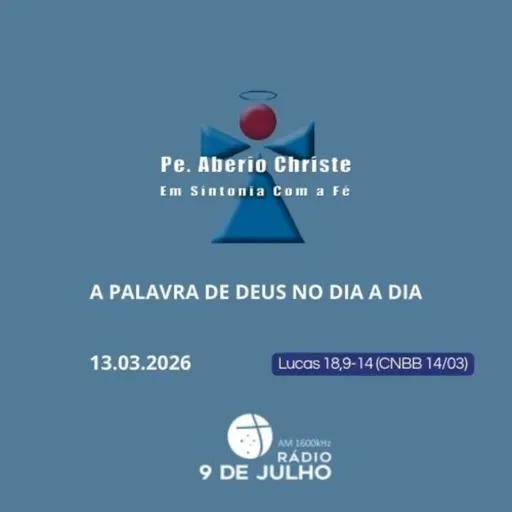 EM SINTONIA COM A FÉ - A PALAVRA DE DEUS NO DIA A DIA - 13.03.2026