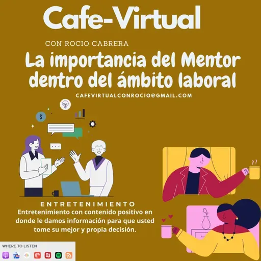 Café Virtual con Rocío Cabrera– La importancia del Mentor dentro del ámbito laboral 