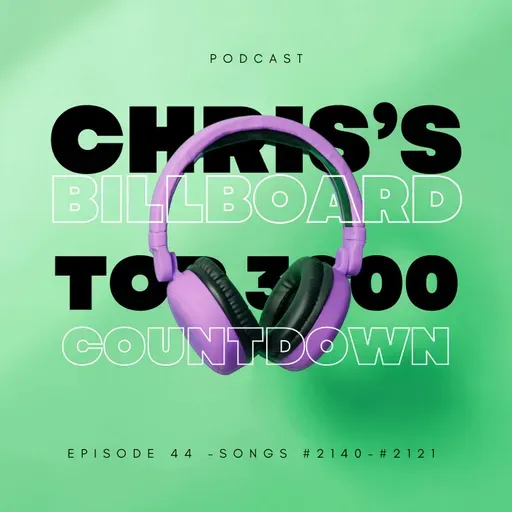 Episode #44 - Songs #2140-#2121