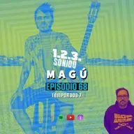 1.2.3. SONIDO - Ep 068. MAGÚ
