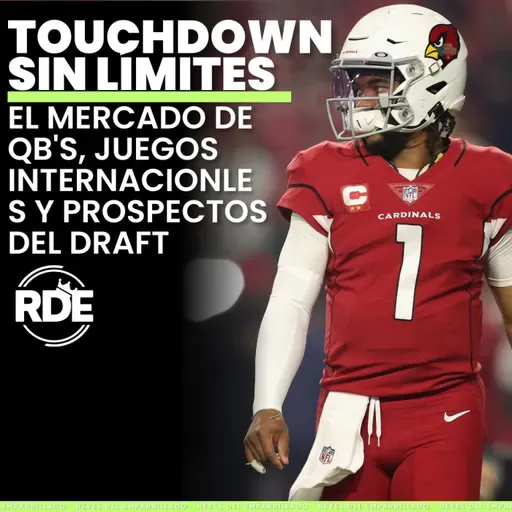 El mercado de QB's, juegos internacionles y prospectos del draft