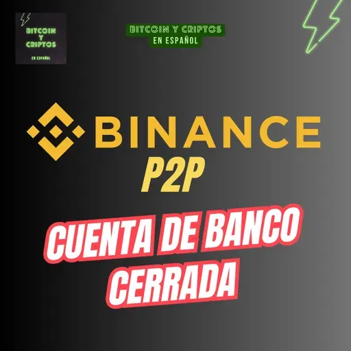 177. Me cerraron la cuenta bancaria por usar el P2P de Binance.