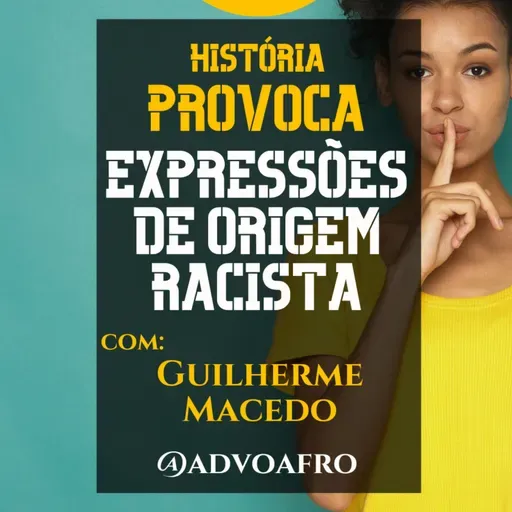 Expressões de origem racista com Guilherme Macedo | Provoca T2Ep19