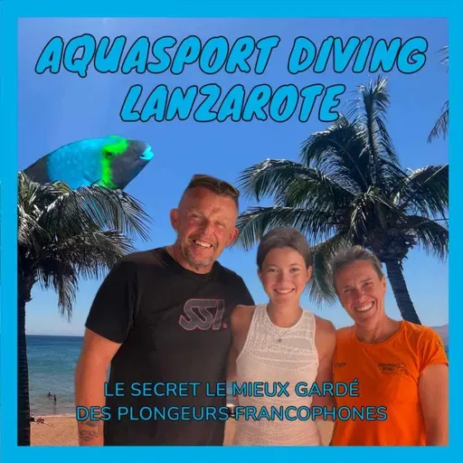 Aquasport Diving Lanzarote : le secret le mieux gardé des plongeurs francophones