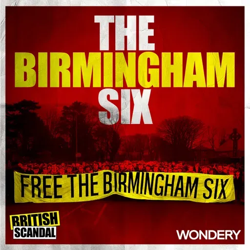 The Birmingham Six | House of Cards | 2