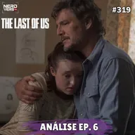 The Last Of Us 2x06 - Porque eu TE AMO! #319