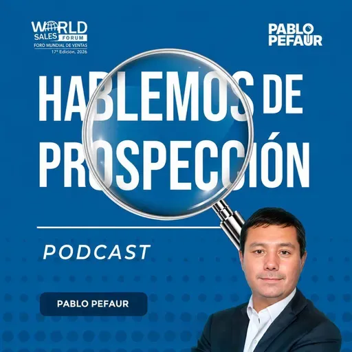 Episodio 107 - Lo que será el World Sales Forum 2026