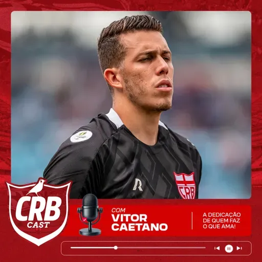 Vitor Caetano | CRB CAST 2025 #2