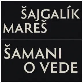 ŠAMANI O VEDE