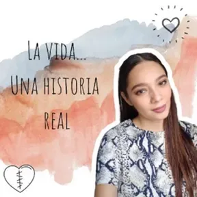 La vida, una historia real.