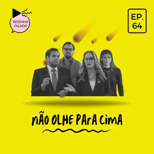 [Resenha Falada] Filme: Não olhe para cima