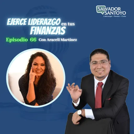 #66 | Ejerce Liderazgo en tus finanzas