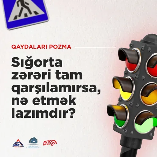 Sığorta zərəri tam qarşılamırsa, nə etmək lazımdır?